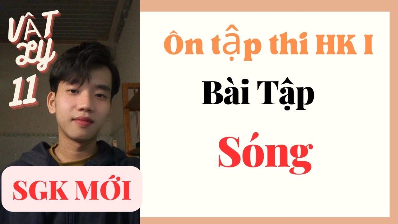 [Vật Lý 11] Ôn tập thi HK I - Bài Tập Sóng | Kết Nối Tri Thức & Chân Trời Sáng Tạo