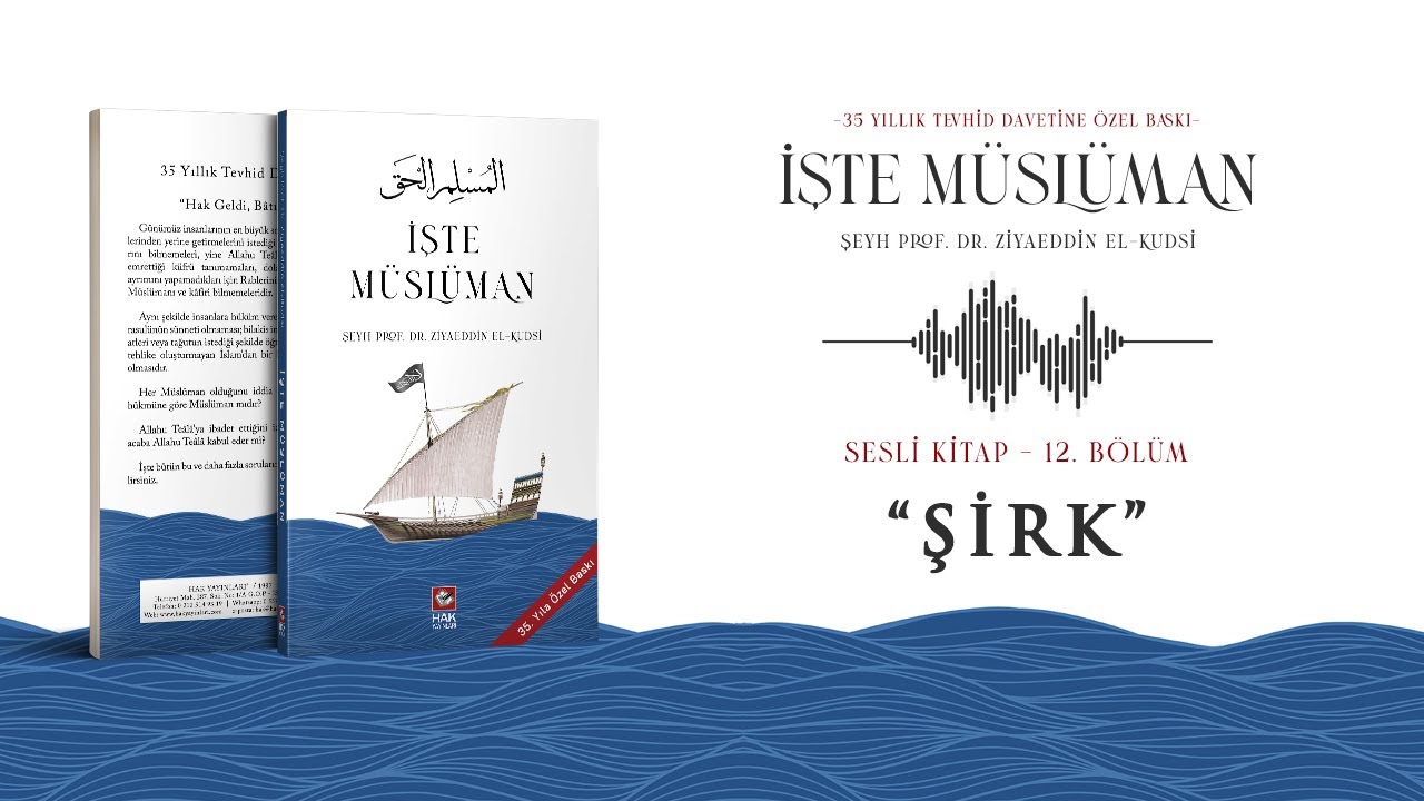 Şirk - İşte M&uuml;sl&uuml;man Sesli Kitap | Şeyh Prof. Dr. Ziyaeddin el-Kudsi
