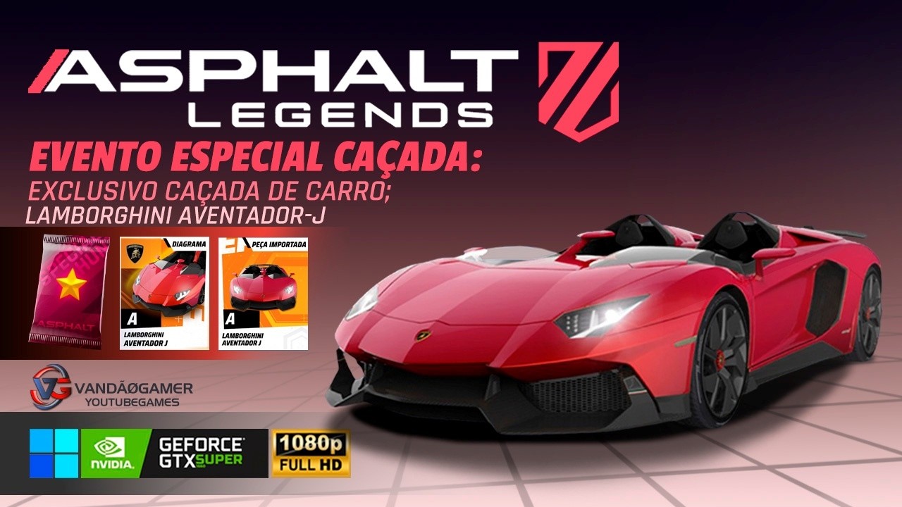 ASPHALT LEGENDS ESPECIAL CAÇADA AVENTADOR J