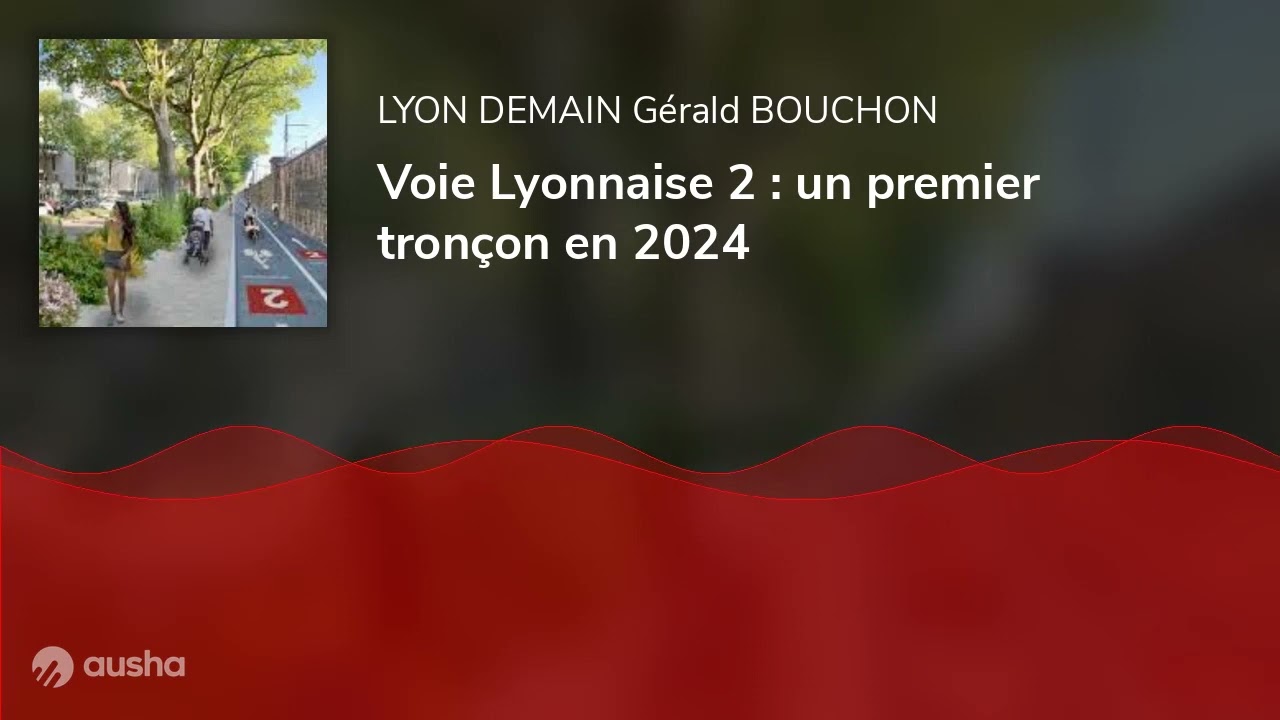 Voie Lyonnaise 2 : un premier tronçon en 2024
