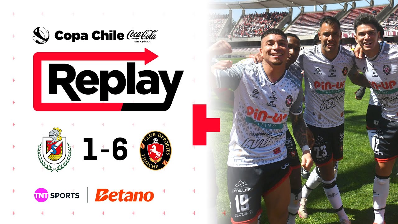 TNT Sports Replay | Deportes La Serena 1-6 Deportes Limache | Copa Chile Coca Cola Sin Az&uacute;car 2025