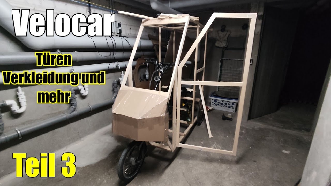 #3 Velocar E-Bike Camper selber bauen Türen und weiter ideen - Fahrrad Wohnwagen / Wohnmobil