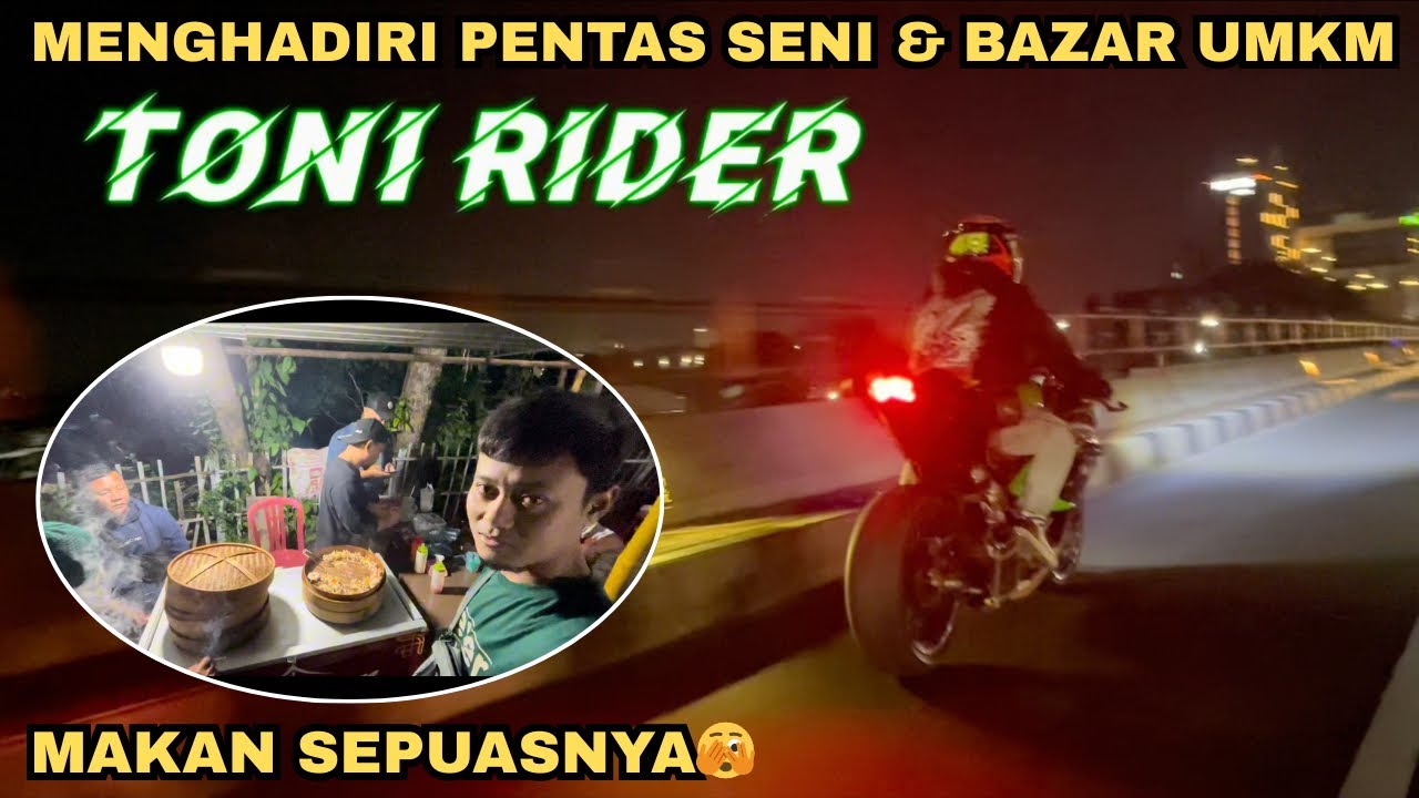 UNDANGAN PENTAS SENI & BAZAR UMKM‼️TONI RIDER MAKAN SEPUASNYA