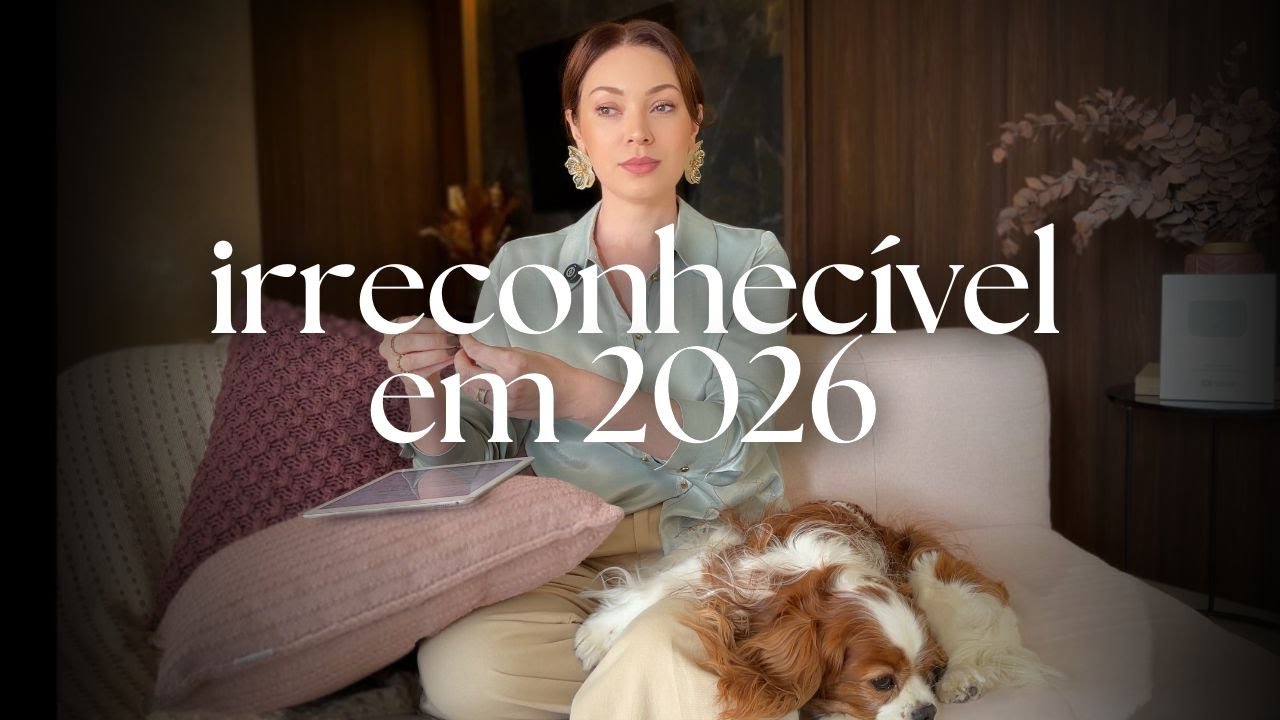 SEJA IRRECONHECÍVEL EM 2026: COMO ARRUMAR SUA VIDA DE VEZ EM 1 ANO