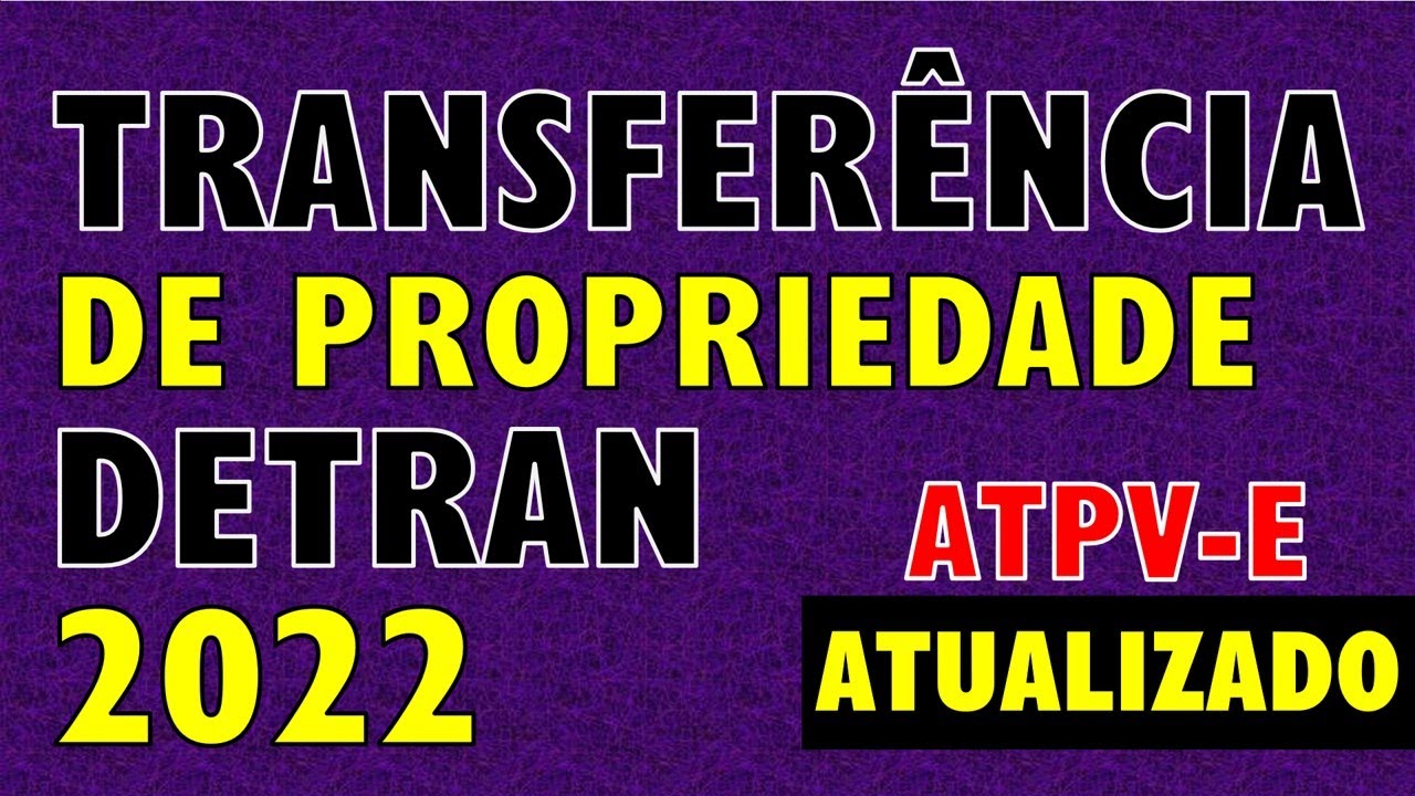 Como fazer Transferência de Veículo ATPVE DETRAN #detran  #transferenciadepropriedade