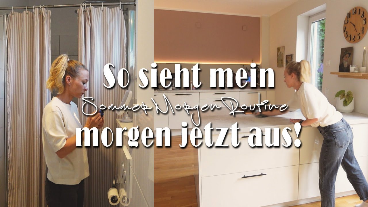 ☀️ 6 Uhr SOMMER Morgenroutine als Mama &ndash; Entspannter + mehr me time  🌿