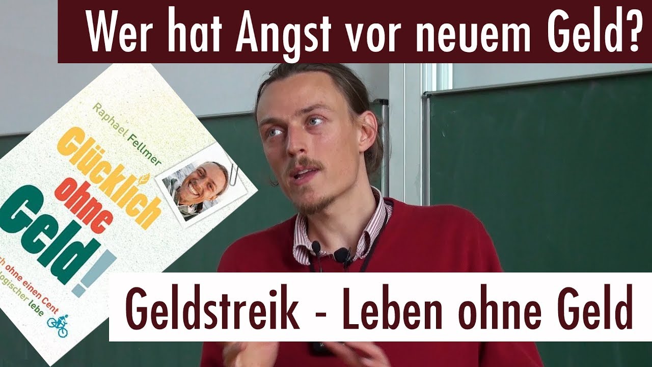 Wer hat Angst vor neuem Geld? Folge 2: Raphael Fellmer und der Geldstreik