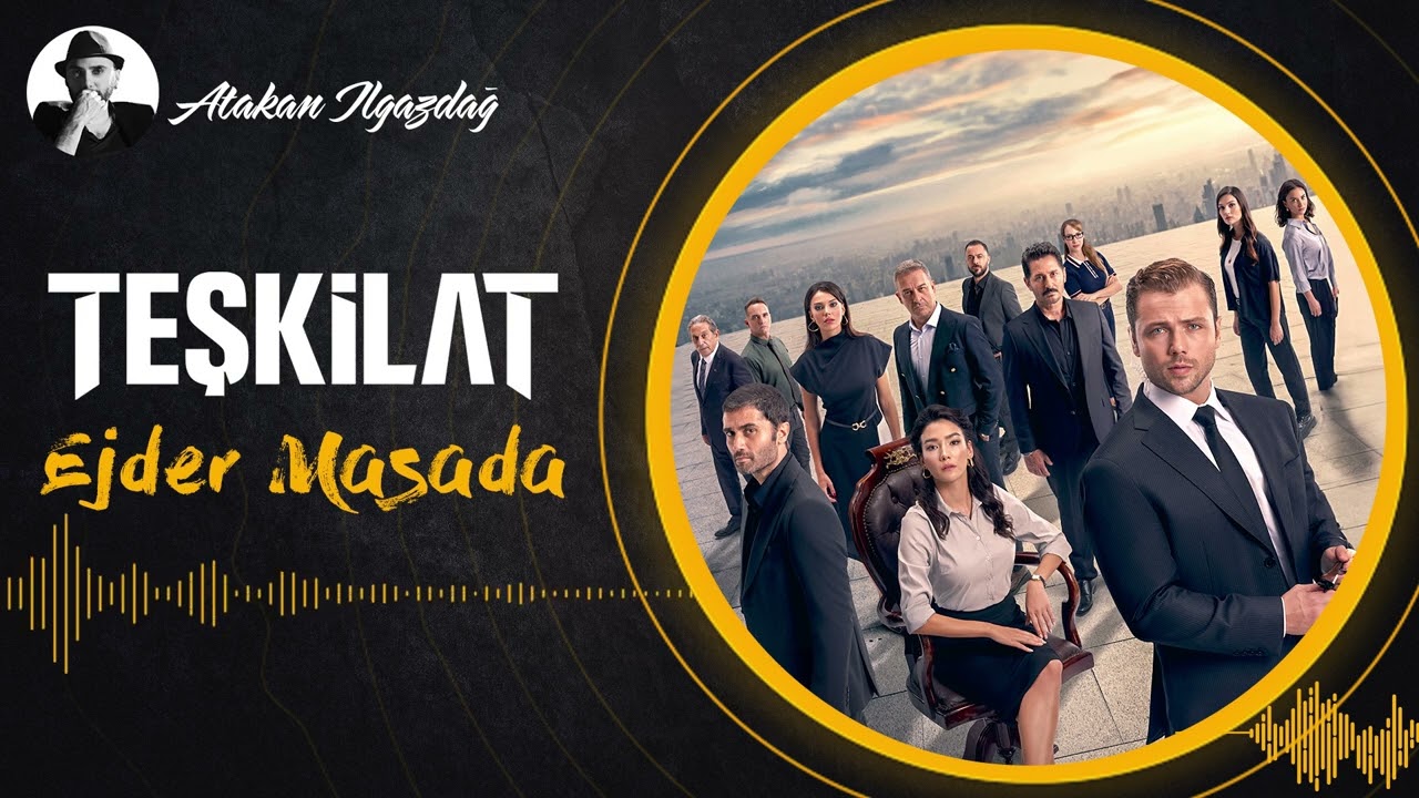 Atakan Ilgazdağ - Ejder Masada | TEŞKİLAT