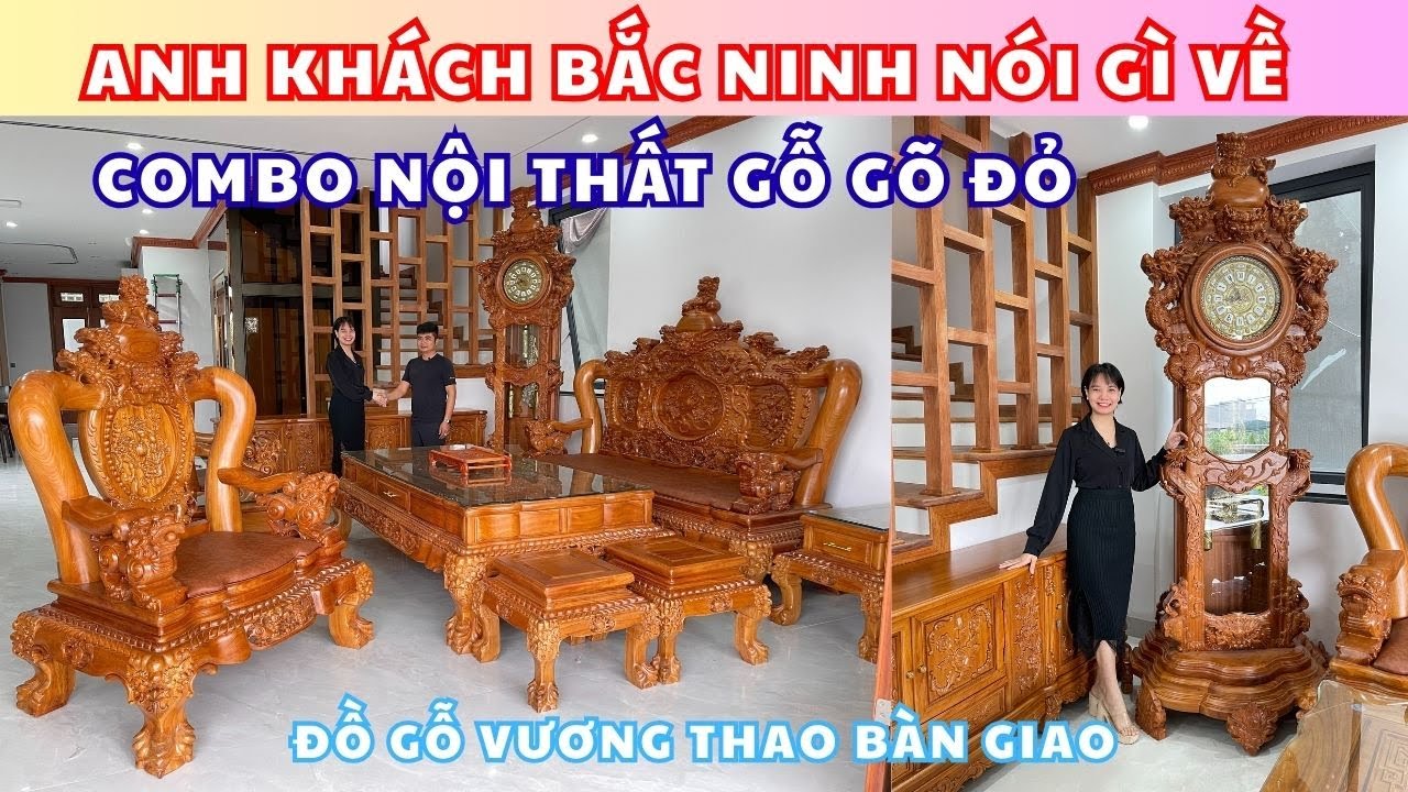 Chủ nhân bộ bàn ghế Nghê 5 Đầu gỗ Gõ Đỏ tại Bắc Ninh nói gì sau khi nhận bàn giao combo nội thất