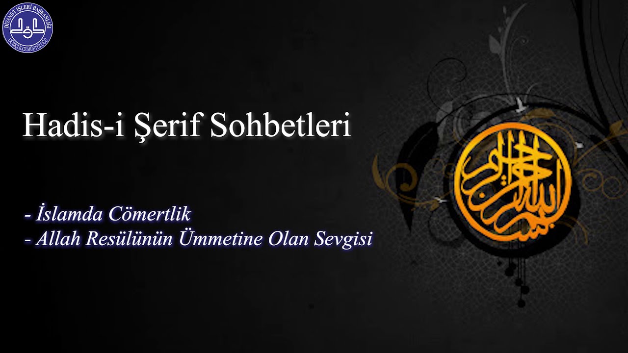 Hadis-i Şerif Sohbetleri - İslamda Cömertlik, Allah Resulünün Ümmetine Olan Sevgisi - Yunus Bölükbaş
