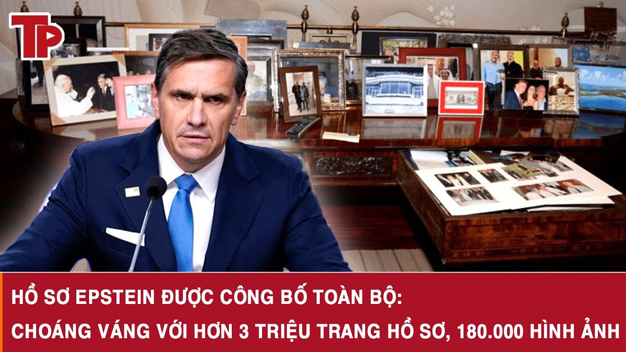 Hồ sơ Epstein được công bố toàn bộ: Choáng váng với hơn 3 triệu trang hồ sơ, 180.000 hình ảnh