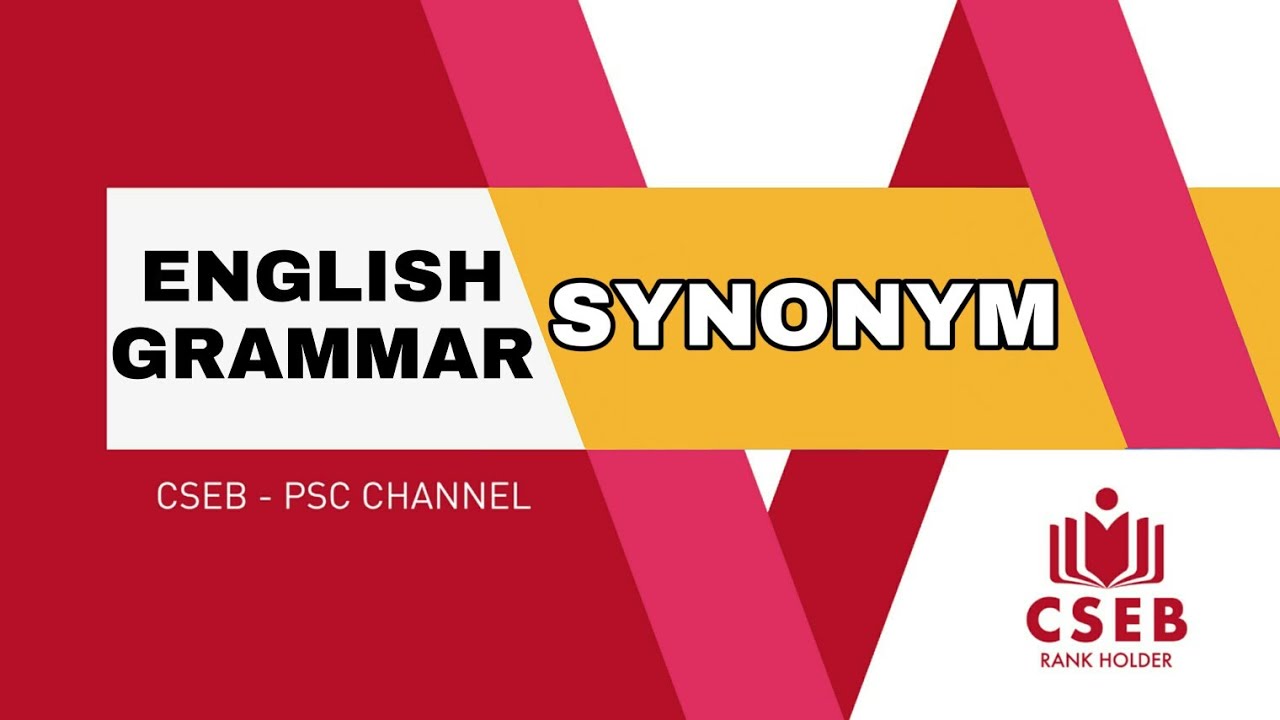 ENGLISH GRAMMAR | SYNONYM | PSC AND CSEB EXAMS