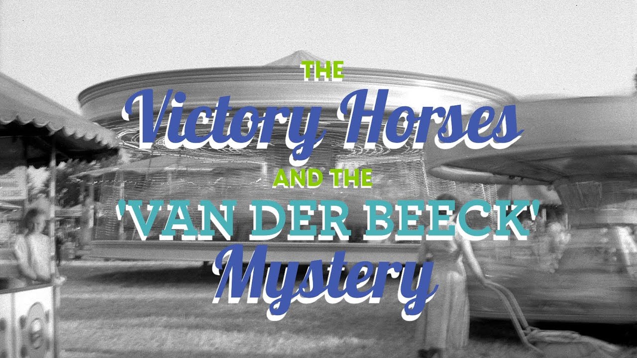 The Victory Horses & The 'Van Der Beeck' Mystery (Full Documentary)