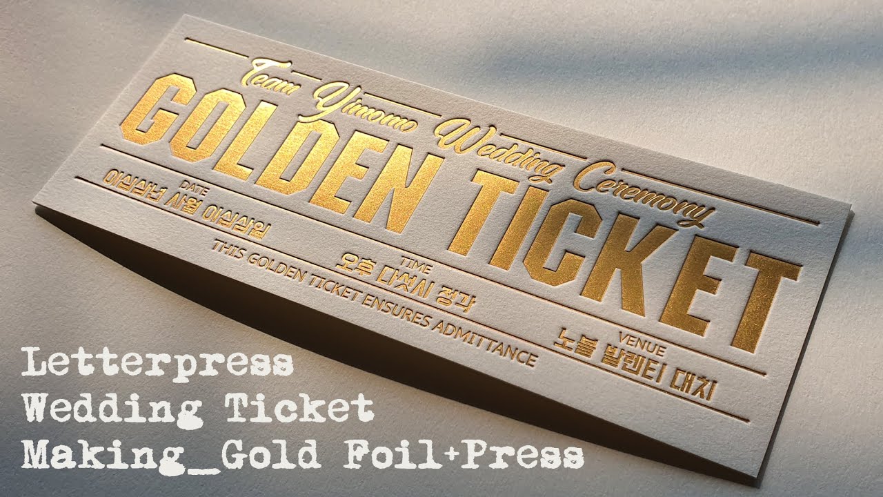 Letterpress Wedding Ticket Making_Gold Foil+Press  금박 레터프레스 웨딩 티켓 만들기.