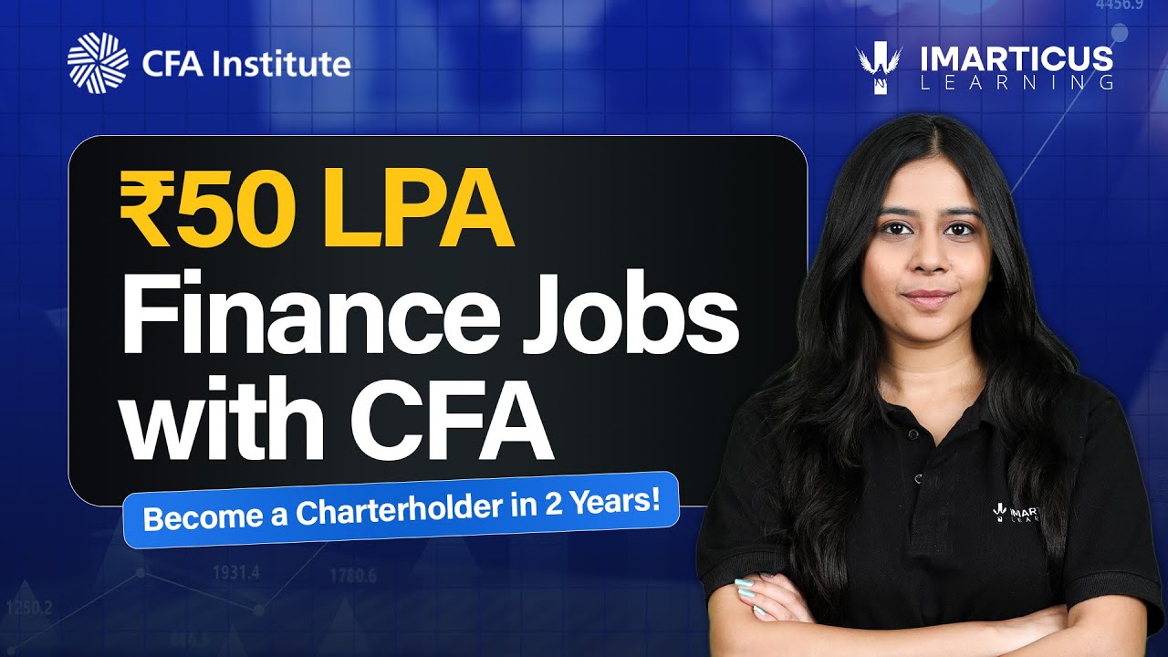 ₹50 LPA Finance Jobs with CFA &ndash; Become a Charterholder in 2 Years!