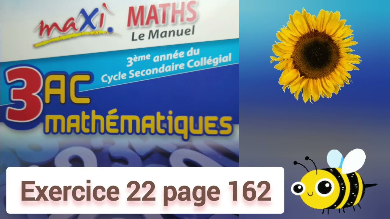 Exercice 22 page 162. maxi MATHS. 3ASC. Système de deux équations à deux inconnues.