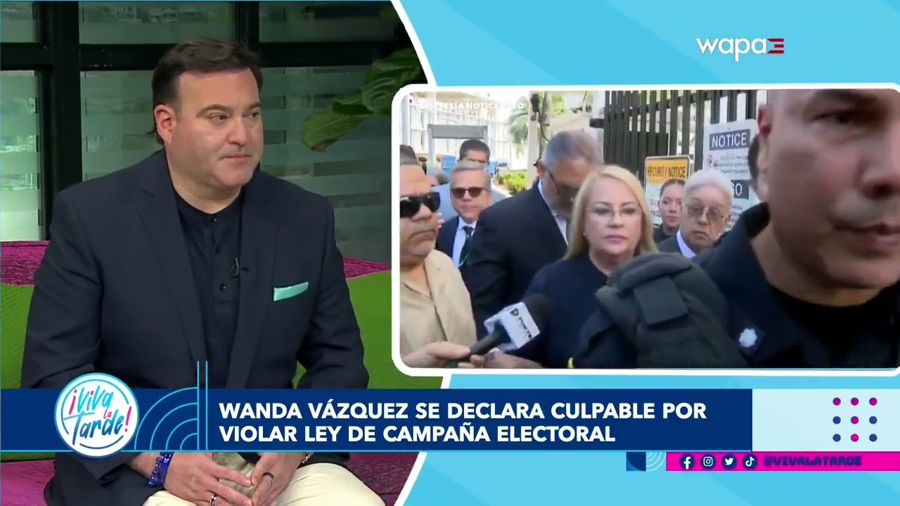 #VivaLaTarde (28 ago. 2025) An&aacute;lisis: Wanda V&aacute;zquez se declara culpable por violar ley de campa&ntilde;as