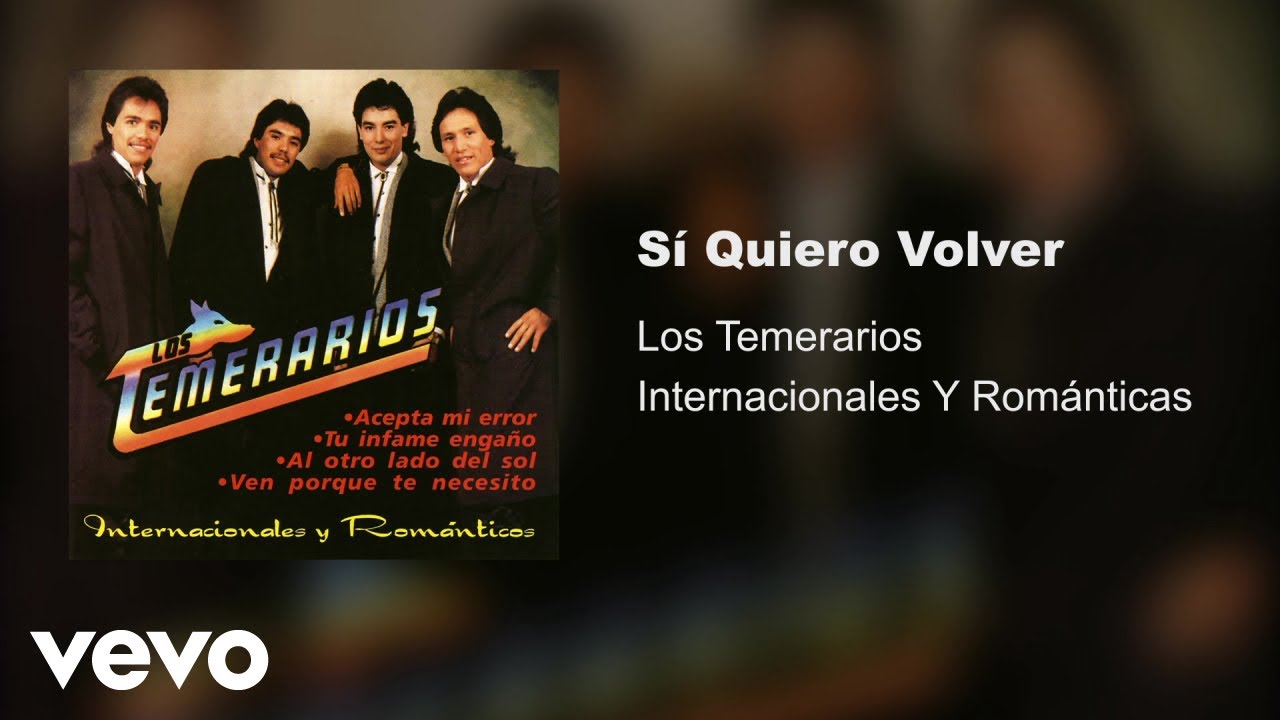 Los Temerarios - Si Quiero Volver (Audio)