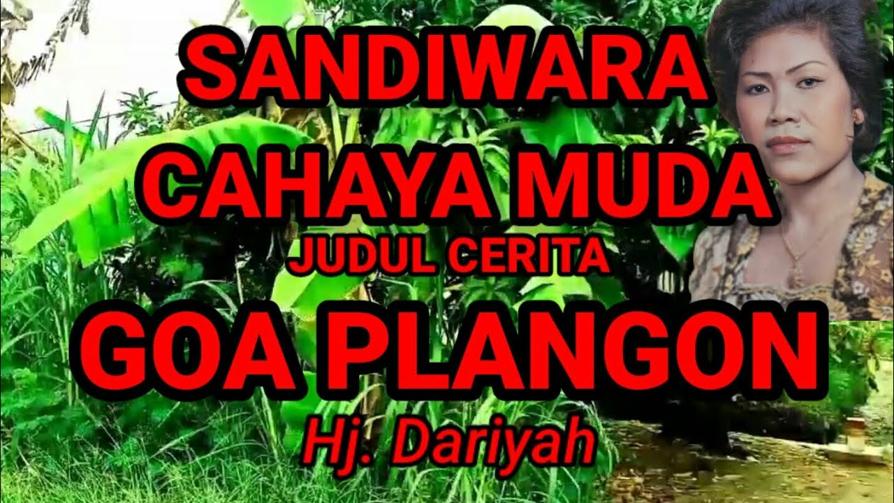 Goa Plangon | Sandiwara Cahaya Muda Full | Hj Dariyah