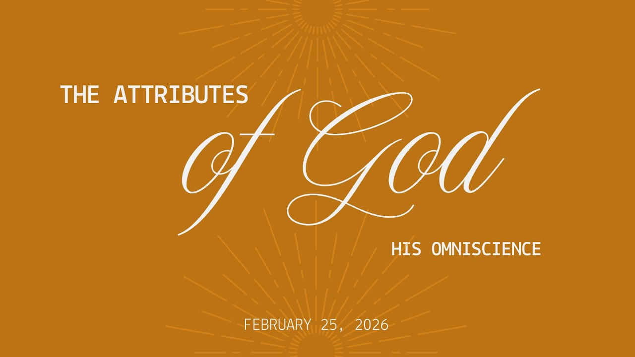 The Attributes of God: His Omniscience