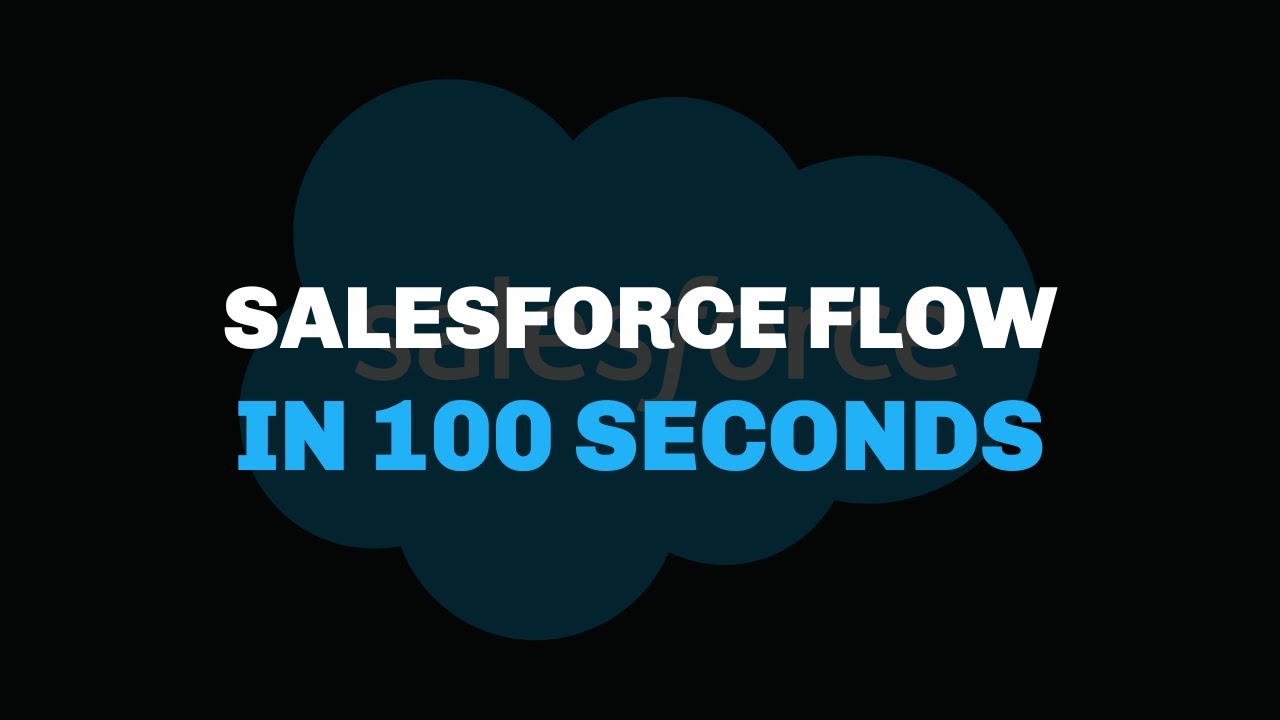 Salesforce Flow in 100 Seconds