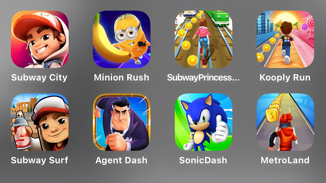 Subway City, Minion Rush, Subway Princess Runner, Kooply Run, Subway Surfers, Agent Dash, SonicDash,