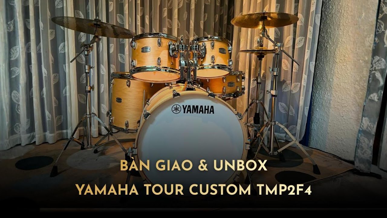 BÀN GIAO & UNBOX bộ trống Jazz Yamaha Tour Custom TMP2F4 full set trị giá 80 triệu