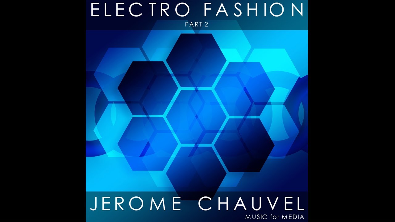 Jerome Chauvel - Electro Fashion - Part 2
