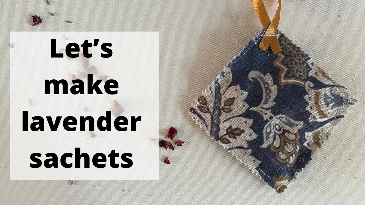 Let’s make lavender sachets