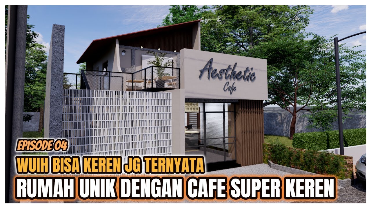 EP04- Siap Jadi Tempat Kumpul Baru nih! Desain Rumah dan Cafe Di atas Lahan 9x15