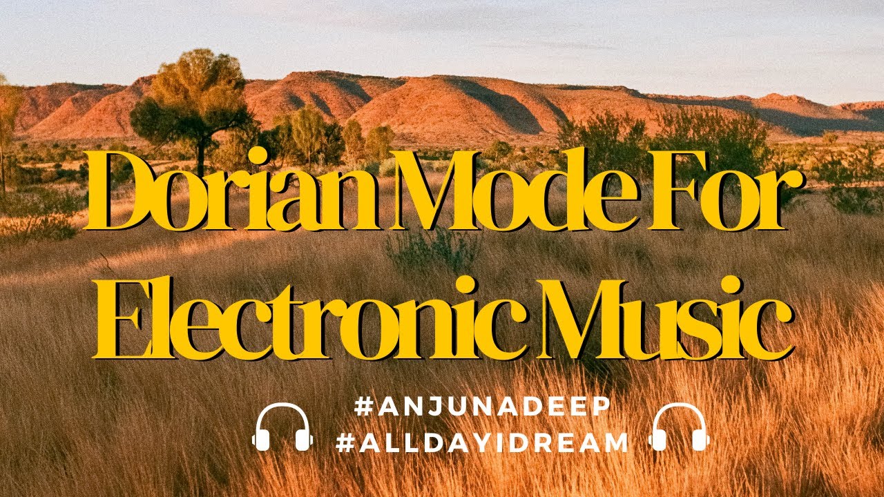 Writing Chords Like Anjunadeep & All Day I Dream tutorial / DORIAN MODE EDITION