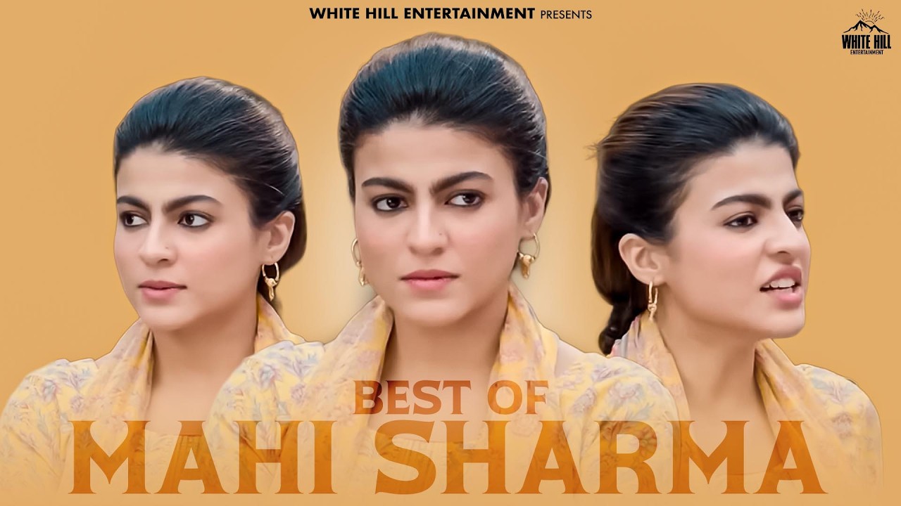 🔥 Best Of Mahi Sharma 💃🌟 | 🎬 Gaddi Jaandi Ae Chalaangaan Maardi | #mahisharma #clips