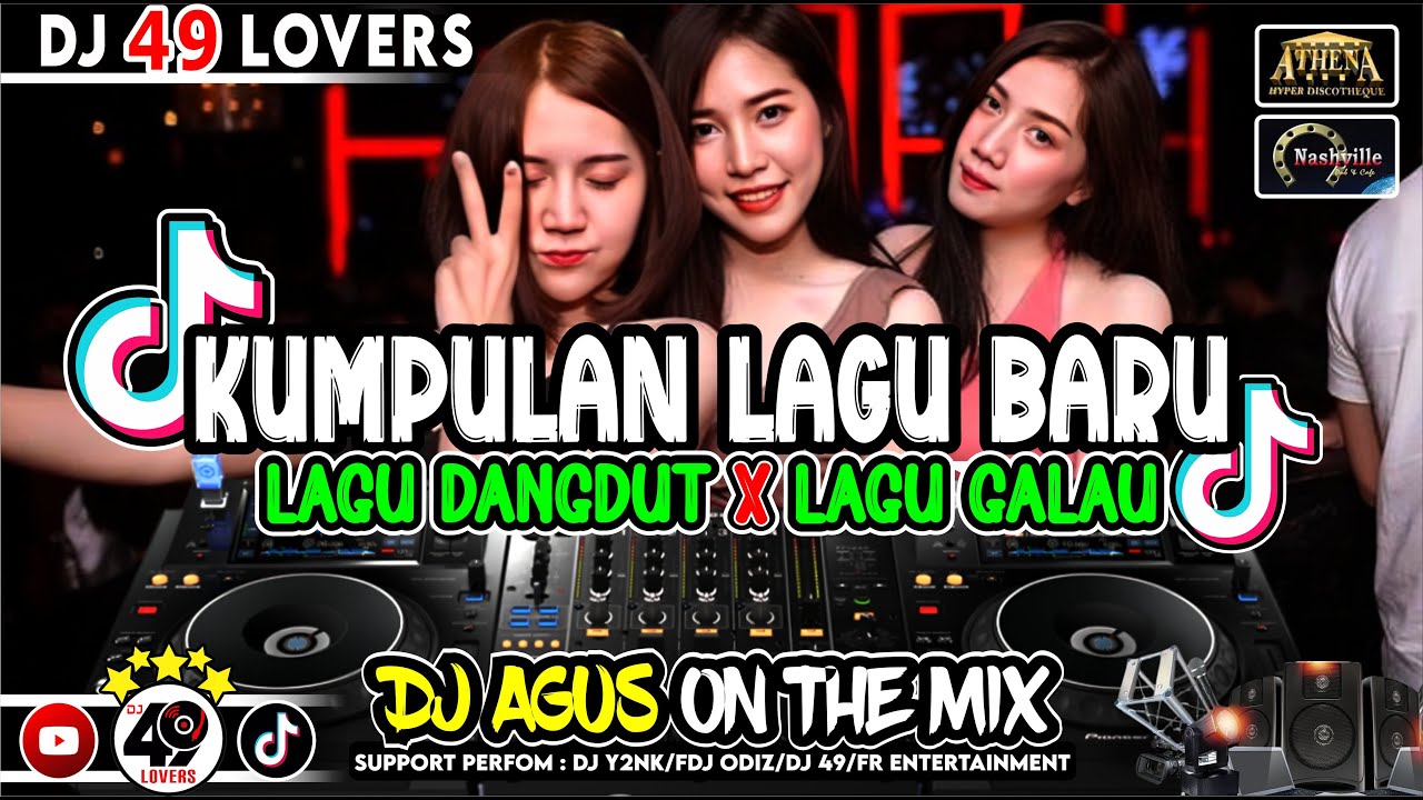 DJ AGUS KUMPULAN LAGU BARU LAGU DANGDUT X LAGU GALAU SOUND FYP TIKTOK