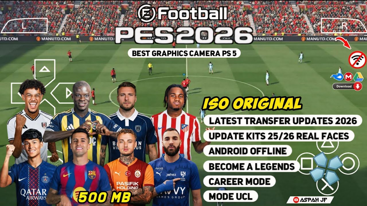 EFOOTBALL PES 2026 PPSSPP ISO NO TEXTURES & NO SAVE DATA NEW KITS 2025/26 REAL FACES & TRANSFERS
