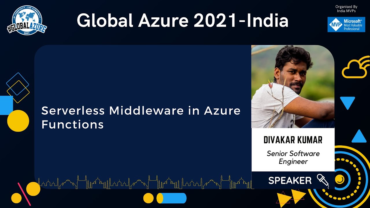 Serverless Middleware in Azure Functions | Divakar Kumar | Global Azure 2021
