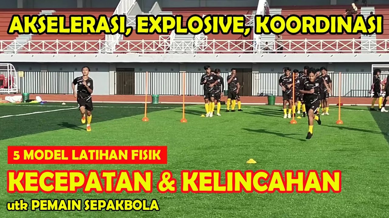 Latihan kecepatan & agility utk pemain sepakbola. [Akselerasi, explosive, koordinasi]