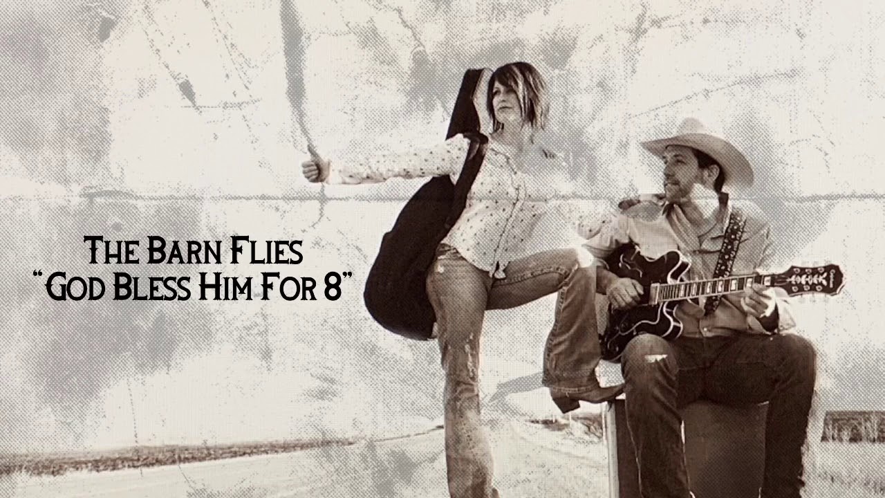 &ldquo;God Bless Him For 8&rdquo; by The Barn Flies