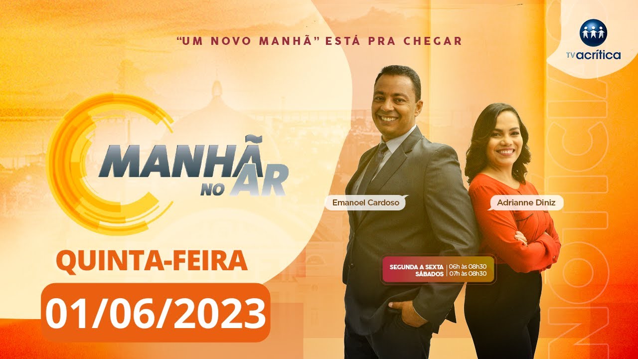 MANH&Atilde; NO AR | 01/06/2023