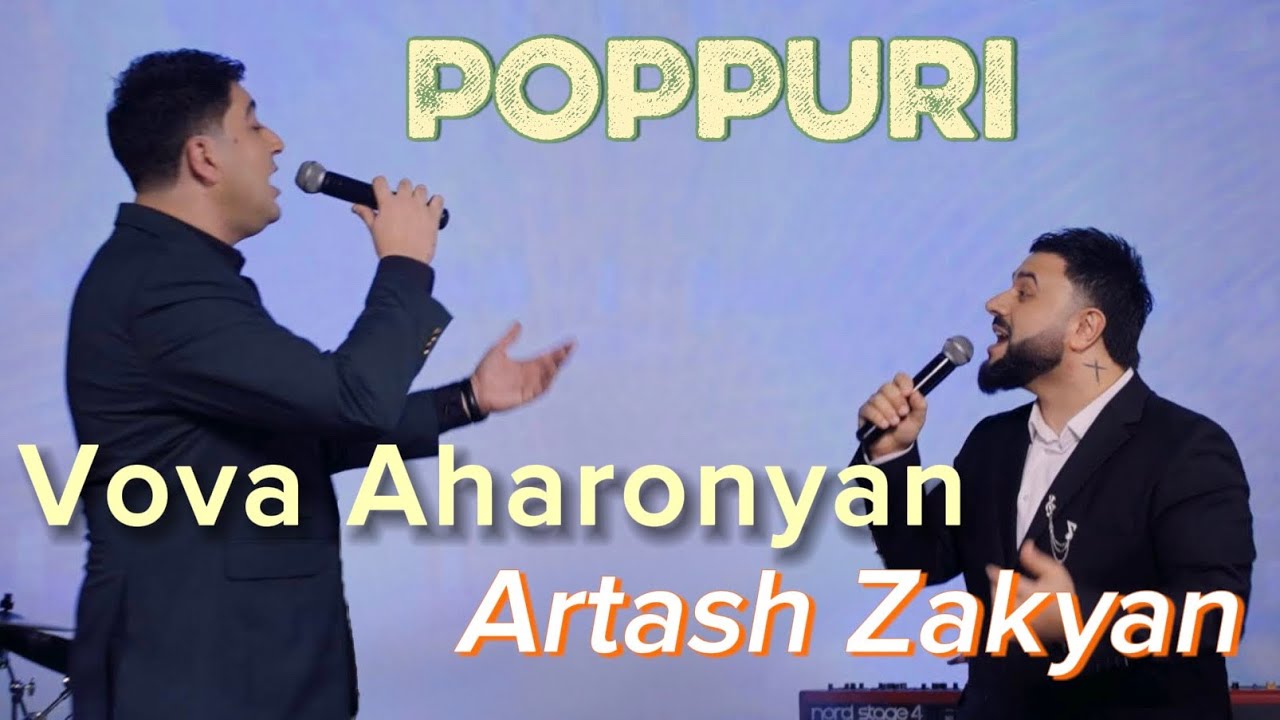Artash Zakyan & Vova Aharonyan- POPURRI //2024// Արտաշ Զաքյան  և Վովա Ահարոնյան - Պոպուրրի