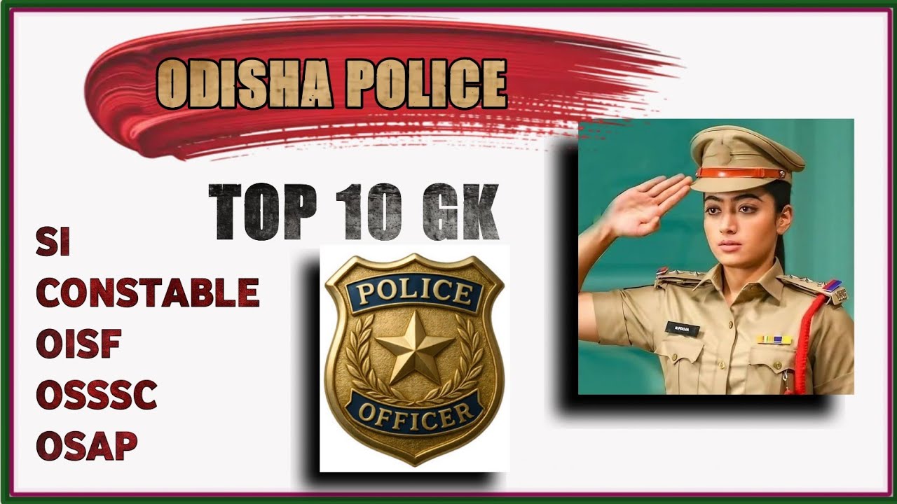 Odisha Police Top 10 GK Questions 🚨 | SI, Constable, OISF, OSAP Exam 2026