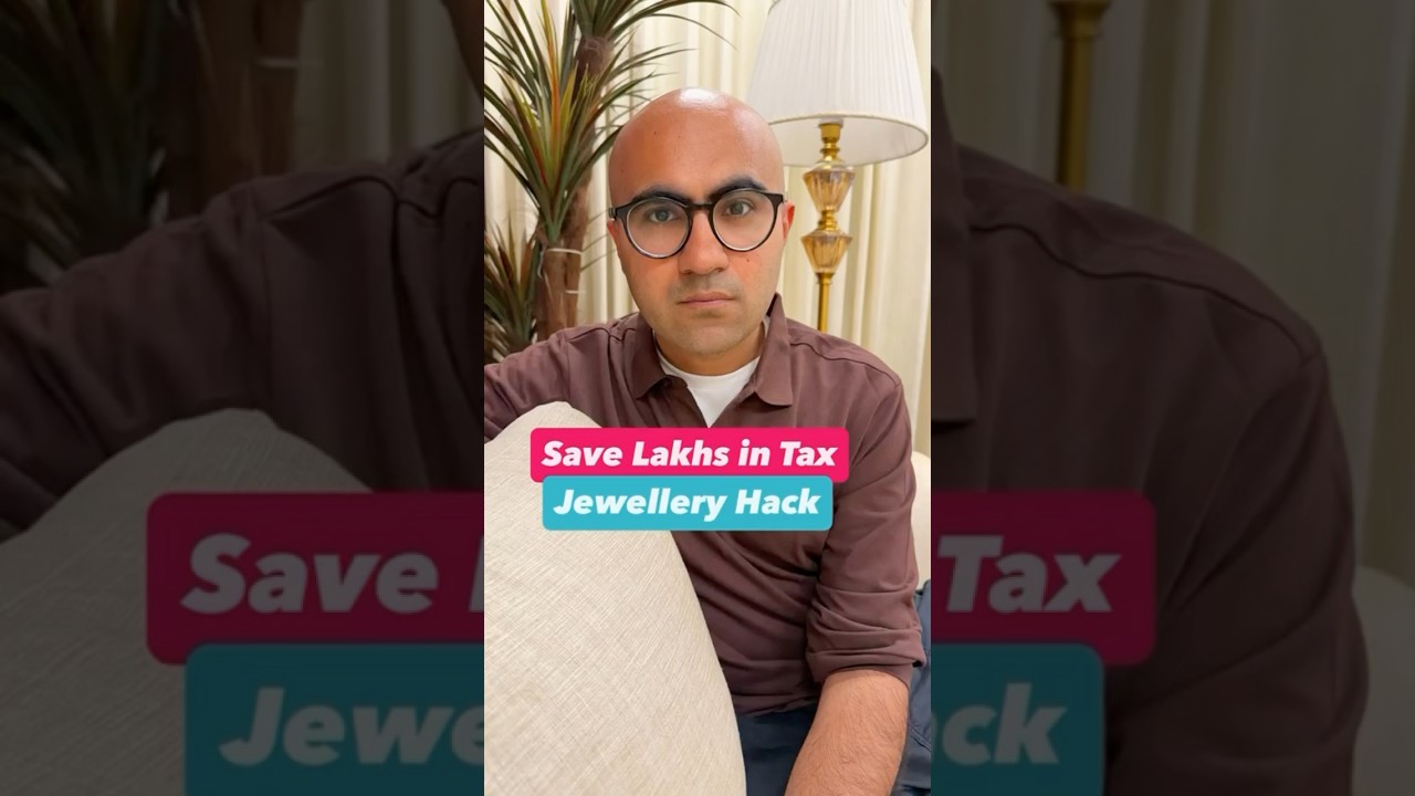 Save Lakhs in Tax Jewellery Hack | Business | Sarthak Ahuja