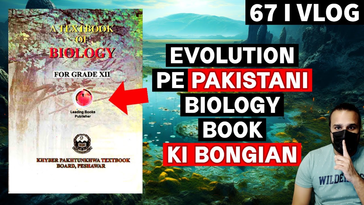 Anti Evolution Nonsense in Pakistani Biology Textbook | GKVL66