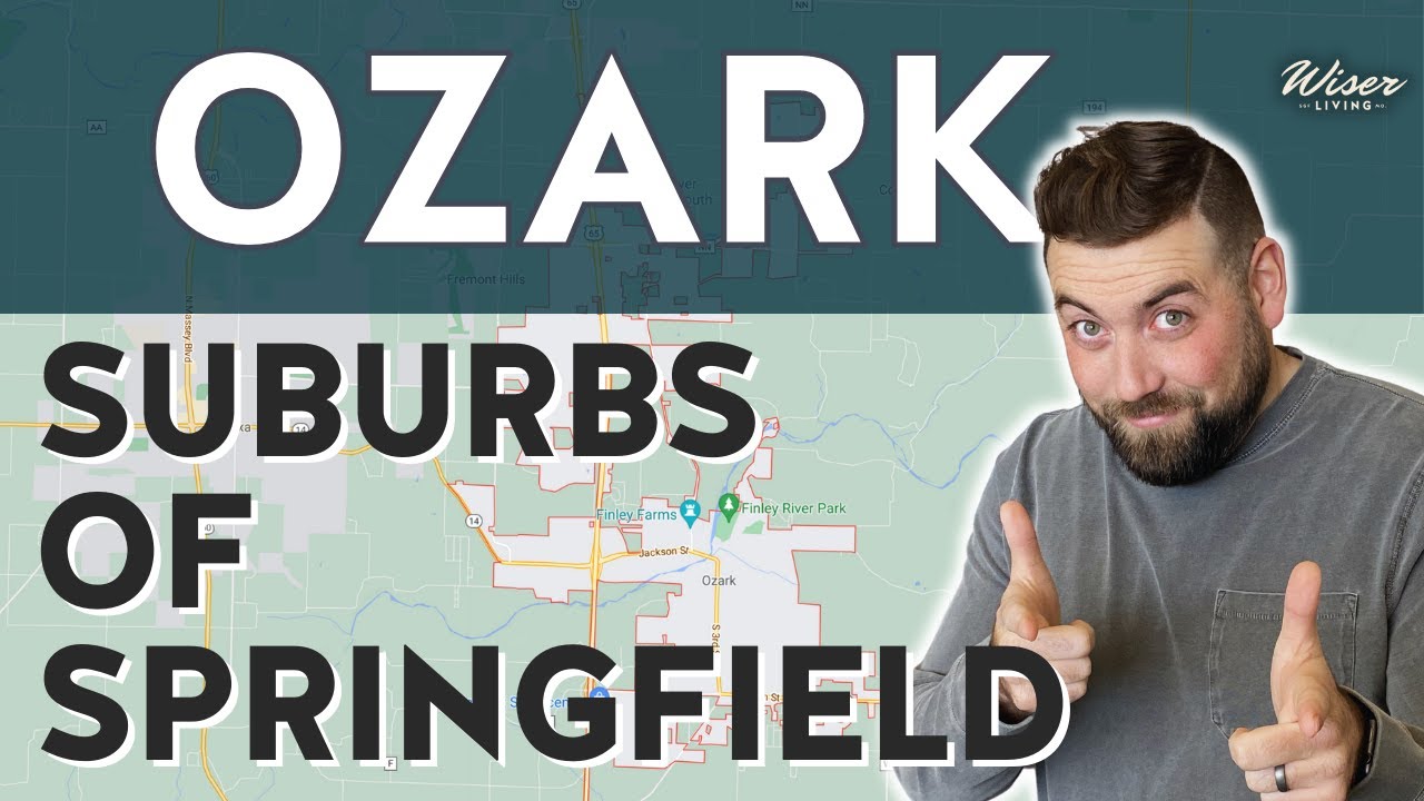 Ozark, Mo Suburbs of Springfield