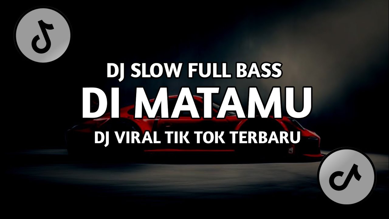 DJ DI MATAMU | REMIX | DJ SLOW FULL BASS TERBARU VIRAL TIK TOK