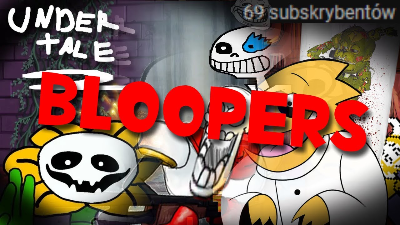 Undertale 2 (Parodia) | BLOOPERS