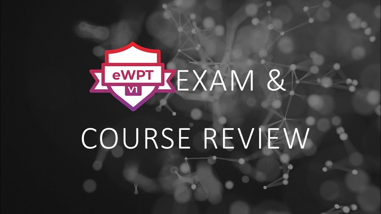 eWAPT Exam - eLearnSecurity Web Application Penetration Tester - Exam and Course Review