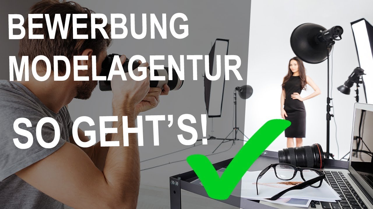 ALS MODEL BEWERBEN ● SO GEHT'S - BEWERBUNG MODELAGENTUR