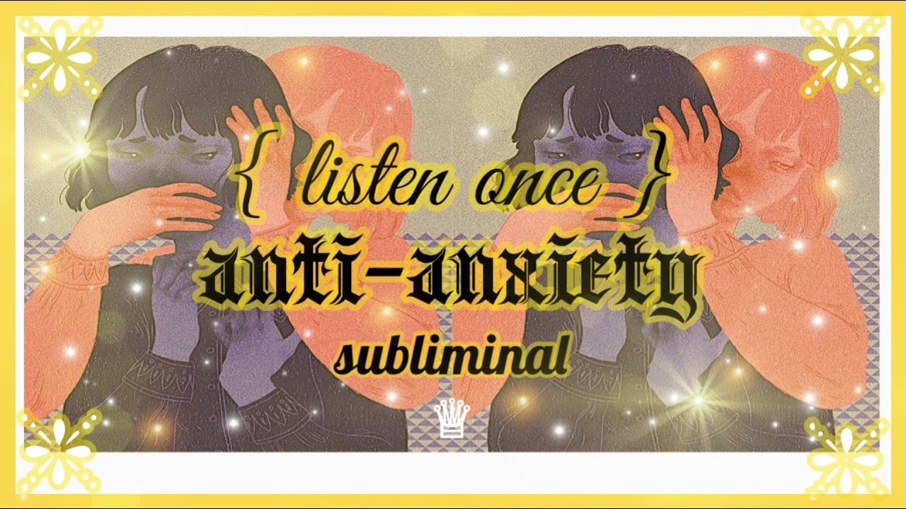 𝐀𝐍𝐓𝐈-𝐀𝐍𝐗𝐈𝐄𝐓𝐘; stop all anxious thoughts subliminal ✧ 𝙡𝙞𝙨𝙩𝙚𝙣 𝙤𝙣𝙘𝙚, 𝙧𝙖𝙞𝙣 𝙫𝙚𝙧. •̩̩͙  𝒬𝒮