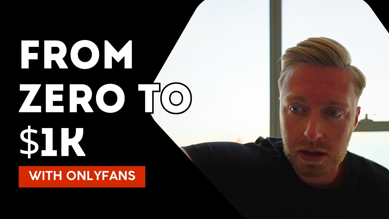 From Zero to $1K: The Ultimate OnlyFans Journey