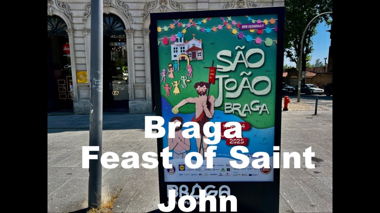 Braga and the Feast of Saint John June 2025